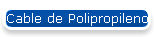 Cable de Polipropileno