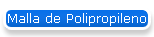 Malla de Polipropileno